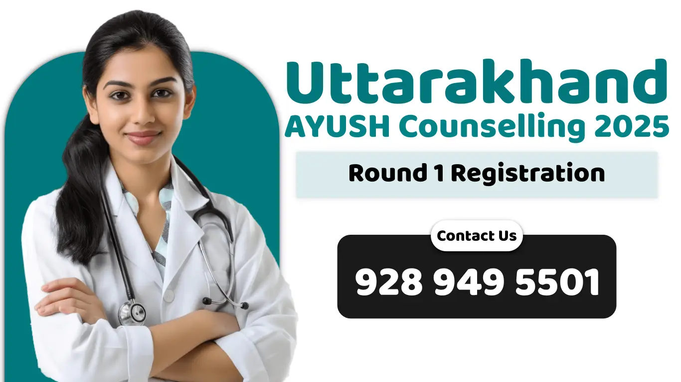 Uttarakhand AYUSH Counselling 2025 Round 1 Registration