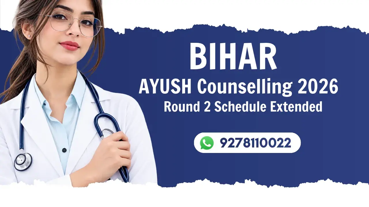 Bihar AYUSH Counselling 2026 Round 2 Schedule Extended