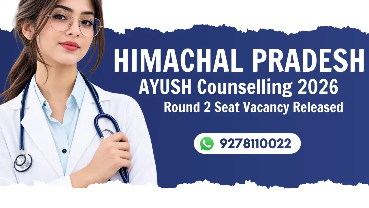 Himachal Pradesh AYUSH Counselling 2026 Round 2 Seat Vacancy Released
