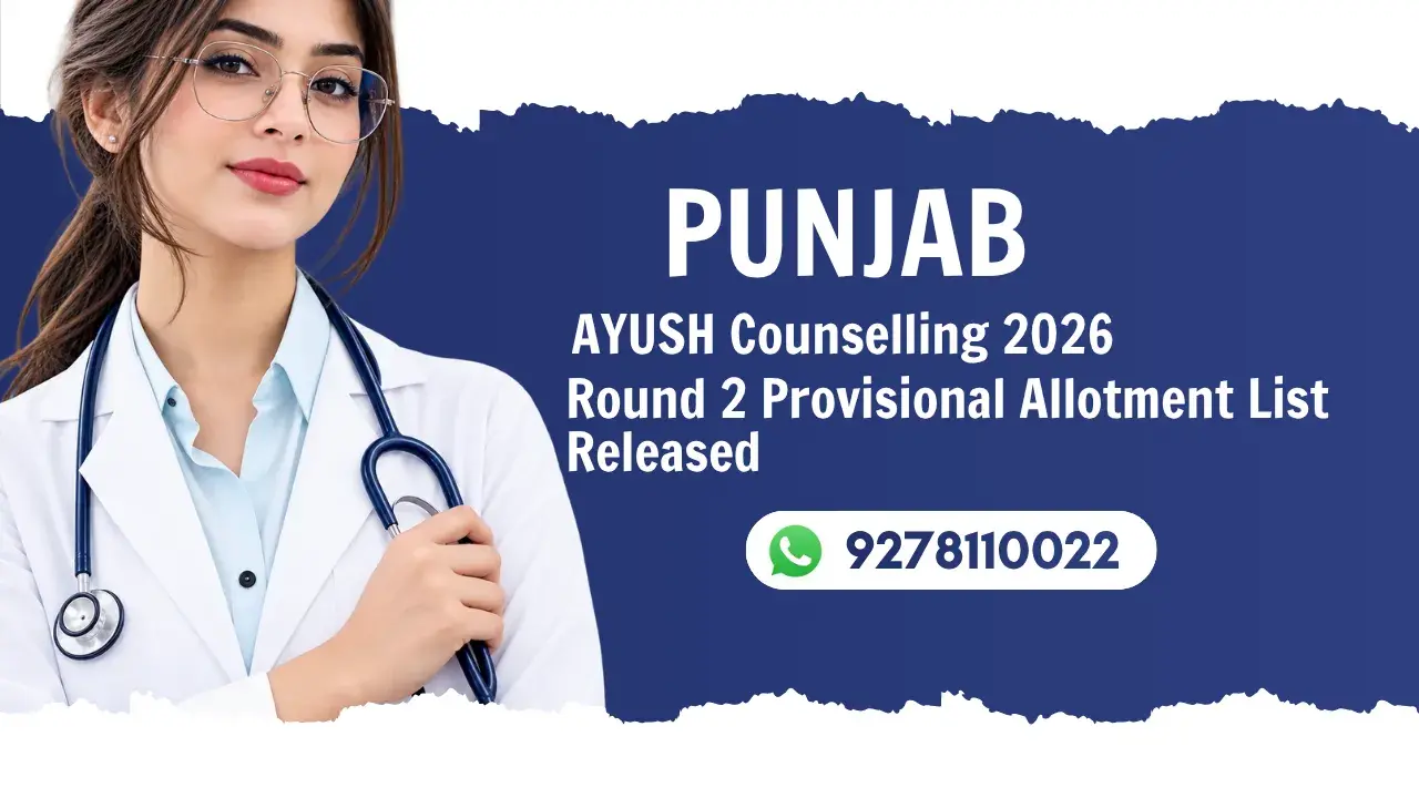 Punjab AYUSH Counselling 2026 Round 2 Provisional Allotment List Released