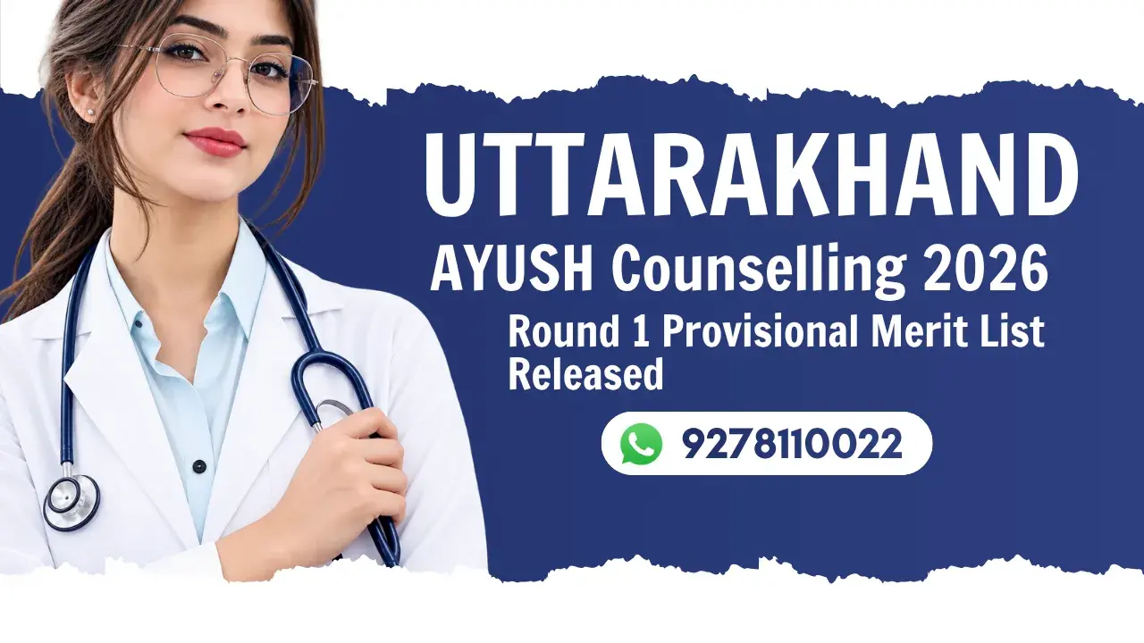 Uttarakhand AYUSH Counselling 2026 Round 1 Provisional Merit List Released