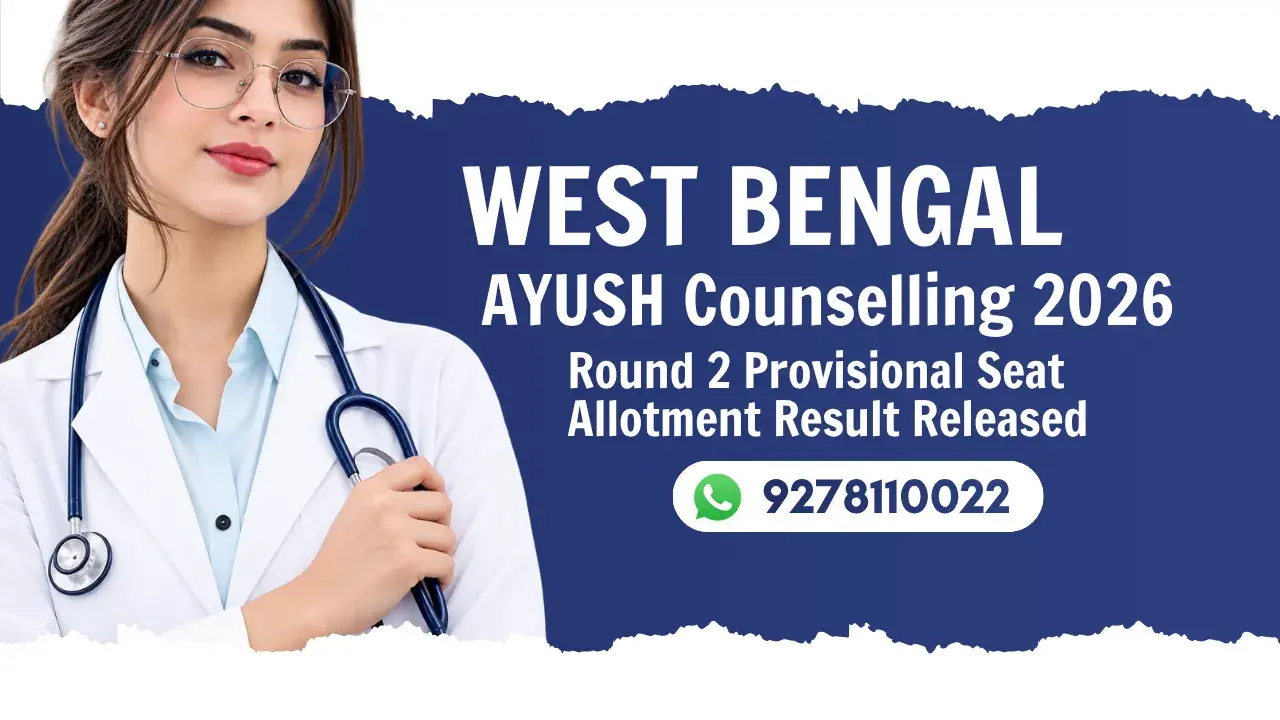 West Bengal AYUSH Counselling 2026 Round 2 Provisional Seat Allotment Result Released